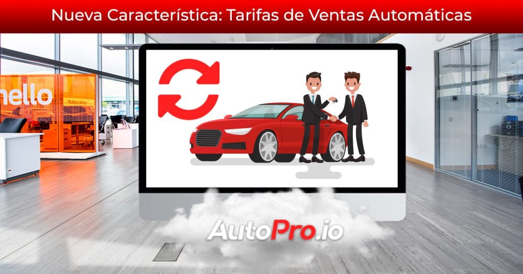 Nueva Característica Tarifas de Ventas Automáticas software concessionario automobile autopro