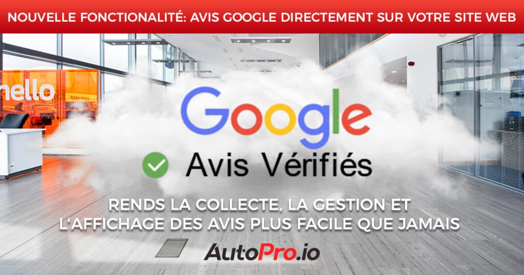 Nouvelle fonctionnalité : Avis Google sur le site Web de votre concessionnaire automobile
